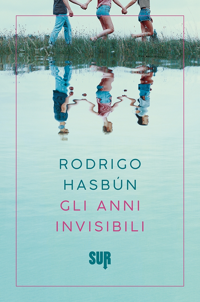 Gli anni invisibili Rodrigo Hasb&uacute;n