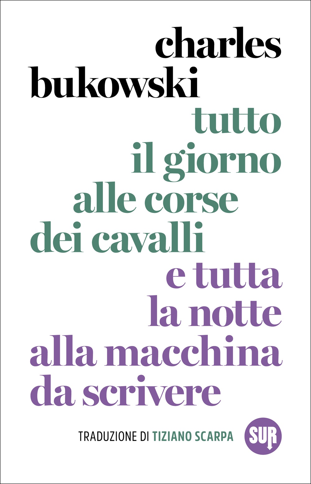 Collezionesur38 Bukowski Tuttoilgiornoallecorsedeicavalli Cover